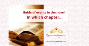 Novel chapter guide Remarried Empress Fans 2023