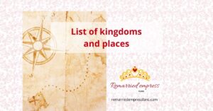 Kingdoms, empires and places in The Remarried Empress