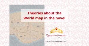 Remarried Empress Map (Theory) Remarried Empress Fans 2023