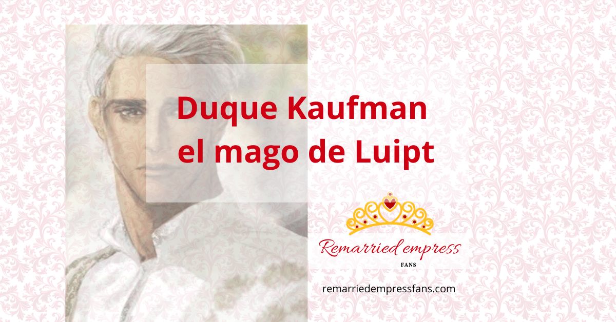 Duque Kaufman: El misterioso mago del Reino de Luipt